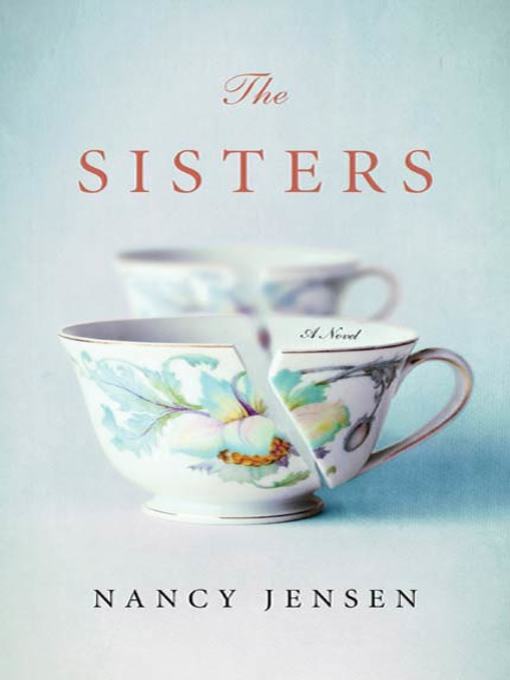 Title details for The Sisters by Nancy Jensen - Wait list